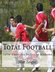 Total Football: Latin American Soccer in Alabama