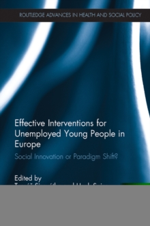 Effective Interventions for Unemployed Young People in Europe : Social Innovation or Paradigm Shift?