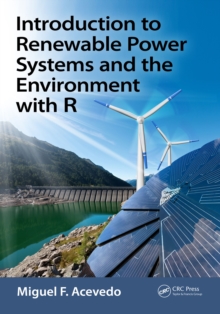 Introduction to Renewable Power Systems and the Environment with R