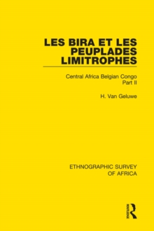 Les Bira et les Peuplades Limitrophes : Central Africa Belgian Congo Part II