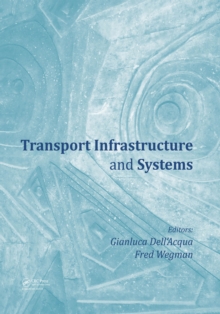 Transport Infrastructure and Systems : Proceedings of the AIIT International Congress on Transport Infrastructure and Systems (Rome, Italy, 10-12 April 2017)