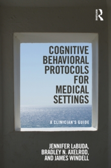 Cognitive Behavioral Protocols for Medical Settings : A Clinicians Guide