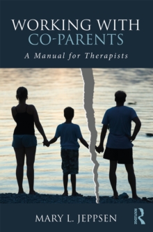 Working with Co-Parents : A Manual for Therapists