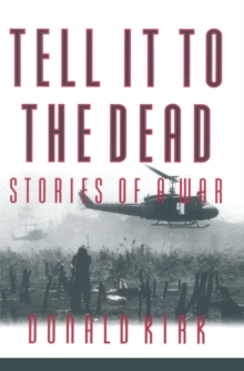 Tell it to the Dead : Memories of a War