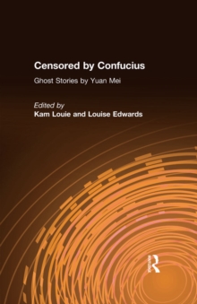 Censored by Confucius : Ghost Stories by Yuan Mei