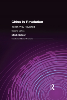 China in Revolution : Yenan Way Revisited