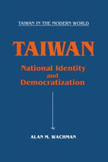 Taiwan: National Identity and Democratization : National Identity and Democratization