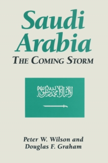 Saudi Arabia: The Coming Storm : The Coming Storm