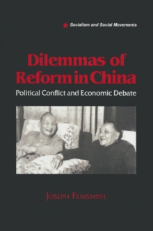 Dilemmas of Reform in China : Political Conflict and Economic Debate