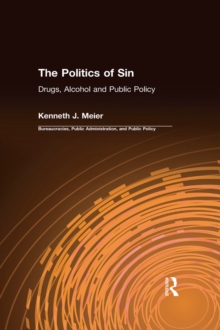 The Politics of Sin : Drugs, Alcohol and Public Policy