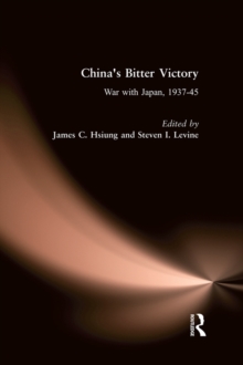 China's Bitter Victory : War with Japan, 1937-45