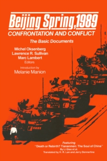 Beijing Spring 1989 : Confrontation and Conflict - The Basic Documents