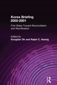 Korea Briefing : 2000-2001: First Steps Toward Reconciliation and Reunification