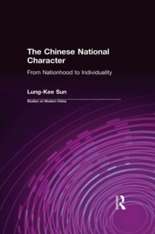 The Chinese National Character: From Nationhood to Individuality : From Nationhood to Individuality