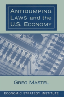 Antidumping Laws and the U.S. Economy