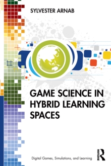 Game Science in Hybrid Learning Spaces