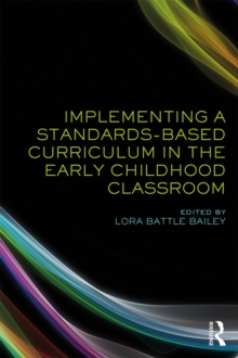 Implementing a Standards-Based Curriculum in the Early Childhood Classroom