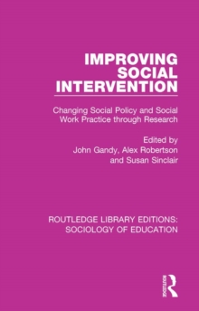 Improving Social Intervention : Changing Social Policy and Social Work Practice through Research