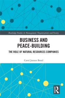 Business and Peace-Building : The Role of Natural Resources Companies