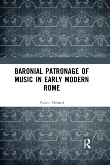 Baronial Patronage of Music in Early Modern Rome