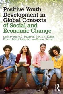 Positive Youth Development in Global Contexts of Social and Economic Change