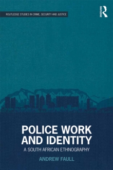 Police Work and Identity : A South African Ethnography