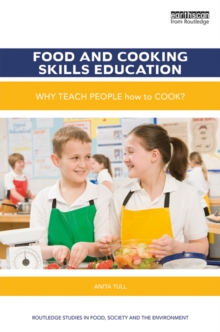 Food and Cooking Skills Education : Why teach people how to cook?