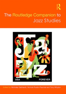 The Routledge Companion to Jazz Studies