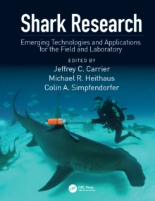 Shark Research : Emerging Technologies and Applications for the Field and Laboratory