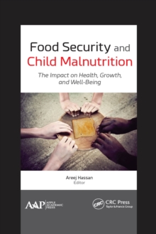 Food Security and Child Malnutrition : The Impact on Health, Growth, and Well-Being