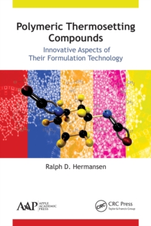 Polymeric Thermosetting Compounds : Innovative Aspects of Their Formulation Technology