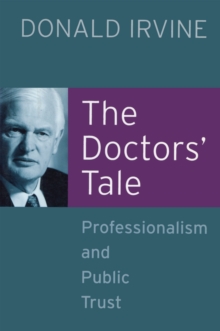 The Doctors' Tale - Professionalism and Public Trust