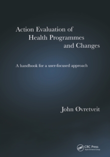 Action Evaluation of Health Programmes and Changes : A Handbook for a User-Focused Approach