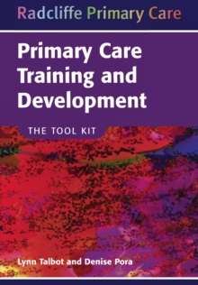 Primary Care Training and Development : The Tool Kit