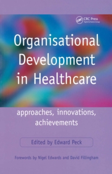 Organisational Development in Healthcare : Approaches, Innovations, Achievements