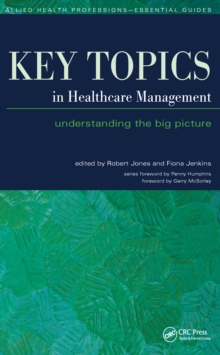 Key Topics in Healthcare Management : Understanding the Big Picture