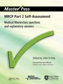 MRCP Part 2 Self-Assessment : Medical Masterclass Questions and Explanatory Answers