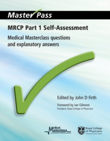 MRCP Part 1 Self-Assessment : Medical Masterclass Questions and Explanatory Answers