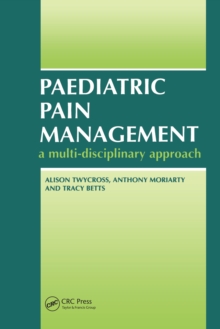 Paediatric Pain Management : A Multi-Disciplinary Approach