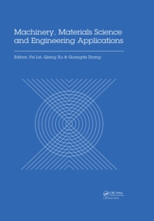 Machinery, Materials Science and Engineering Applications : Proceedings of the 6th International Conference on Machinery, Materials Science and Engineering Applications (MMSE 2016), Wuhan, China, Octo