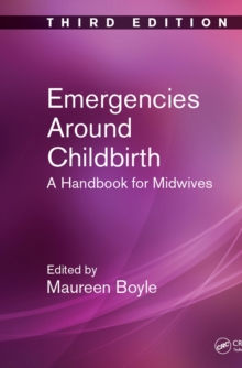 Emergencies Around Childbirth : A Handbook for Midwives, Third Edition