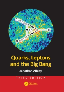 Quarks, Leptons and the Big Bang