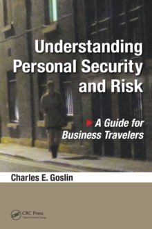 Understanding Personal Security and Risk : A Guide for Business Travelers