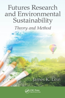 Futures Research and Environmental Sustainability : Theory and Method