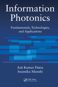 Information Photonics : Fundamentals, Technologies, and Applications