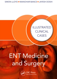 ENT Medicine and Surgery : Illustrated Clinical Cases