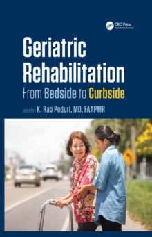 Geriatric Rehabilitation : From Bedside to Curbside