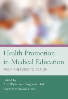 Health Promotion in Medical Education : From Rhetoric to Action