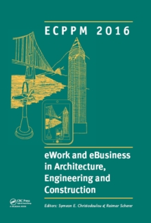 eWork and eBusiness in Architecture, Engineering and Construction: ECPPM 2016 : Proceedings of the 11th European Conference on Product and Process Modelling (ECPPM 2016), Limassol, Cyprus, 7-9 Septemb