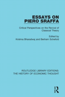 Essays on Piero Sraffa : Critical Perspectives on the Revival of Classical Theory